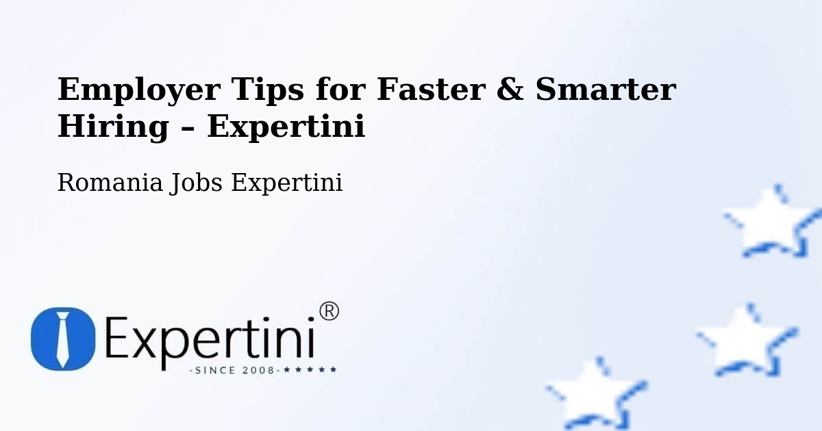 Employer Tips for Hiring & Recruitment – Sector 1 - Sector 1, Romania Jobs Expertini