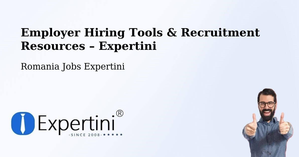 Employer Hiring Tools & Recruitment Resources – Sector 1 - Sector 1, Romania Jobs Expertini