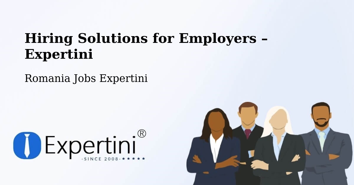 Hiring Solutions for Employers in Sector 1 - Sector 1, Romania Jobs Expertini
