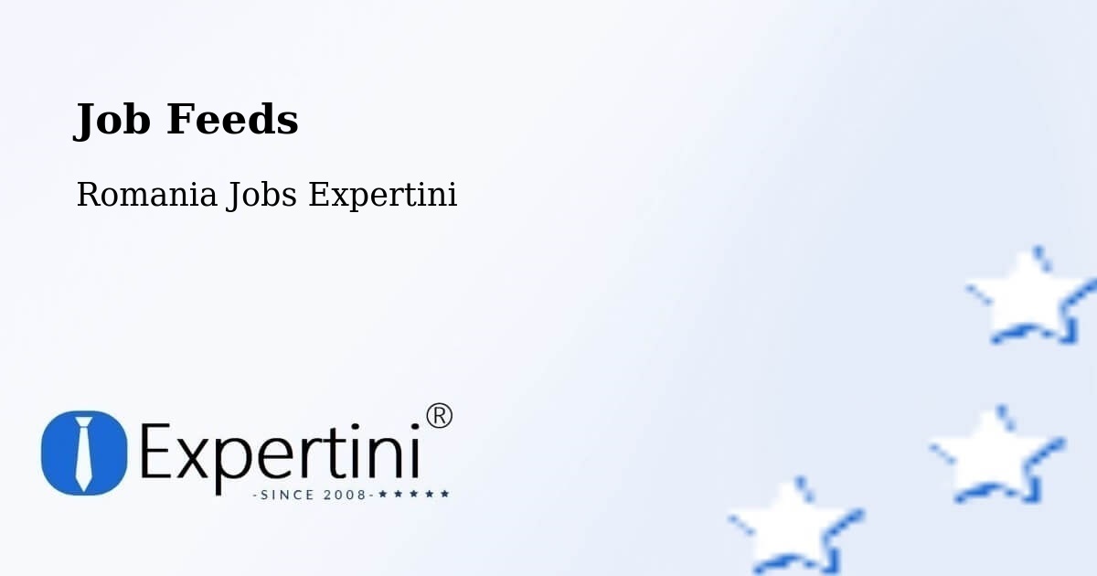 Job Listings Feed – Sector 1 - Romania Jobs Expertini