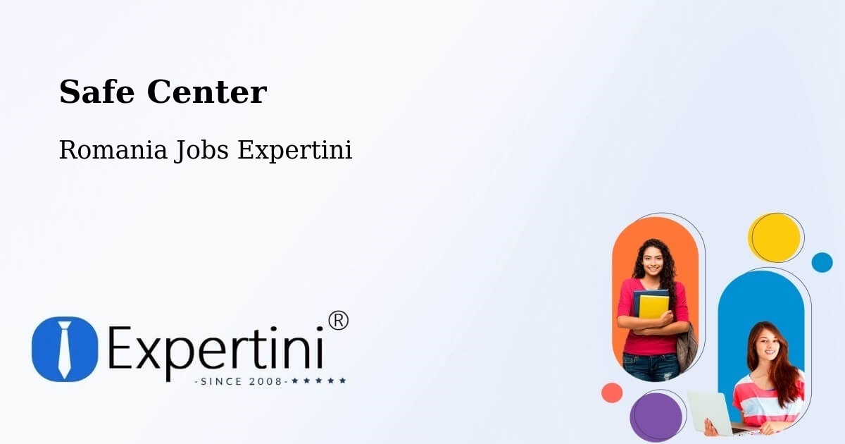Safety Center – Sector 1 - Romania Jobs Expertini
